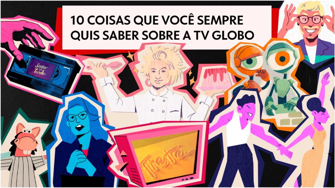 10-coisas-que-voce-sempre-quis-saber-sobre-a-globo