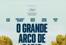 Estreia do filme O Grande Arco de Paris ganha trailers oficiais
